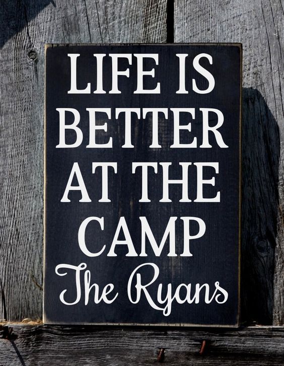 camp sign life is better